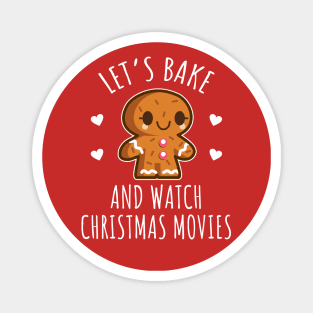 Let's Bake And Watch Christmas Movies Magnet